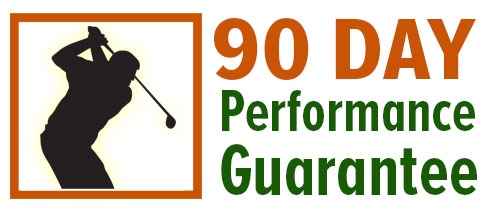 90 Day Performance Gaurantee!